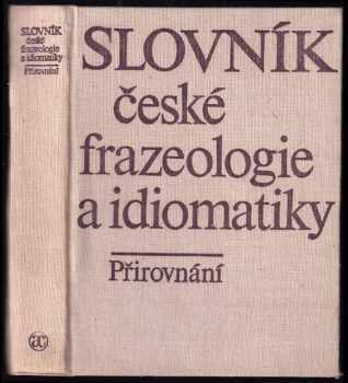 Slovník české frazeologie a idiomatiky