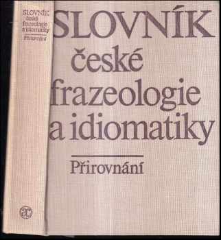František Čermák: Slovník české frazeologie a idiomatiky