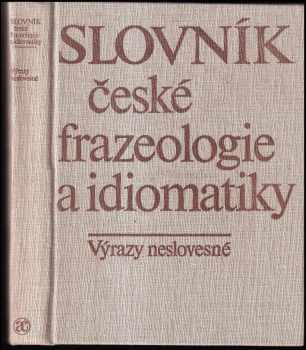 Slovník české frazeologie a idiomatiky 2: Výrazy neslovesné