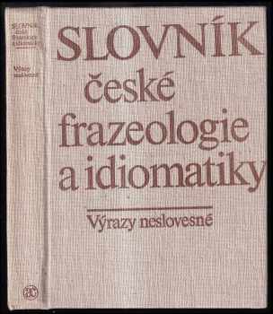 Slovník české frazeologie a idiomatiky