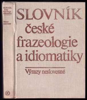 Vlasta Červená: Slovník české frazeologie a idiomatiky. Sv. 2, Výrazy neslovesné