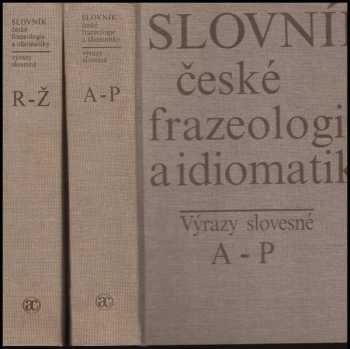 František Čermák: Slovník české frazeologie a idiomatiky. Sv. 3, Výrazy slovesné (2 svazky)