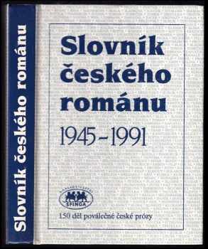Slovník českého románu 1945 - 1991