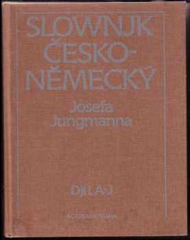 Josef Jungmann: Slovník česko-německý - Díl 1-5 - KOMPLET