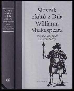 William Shakespeare: Slovník citátů z Díla Williama Shakespeara