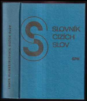 Slovník cizích slov - Lumír Klimeš (1981, Státní pedagogické nakladatelství) - ID: 326878