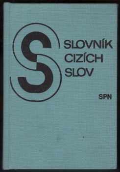 Slovník cizích slov - Lumír Klimeš (1985, Státní pedagogické nakladatelství) - ID: 1736428