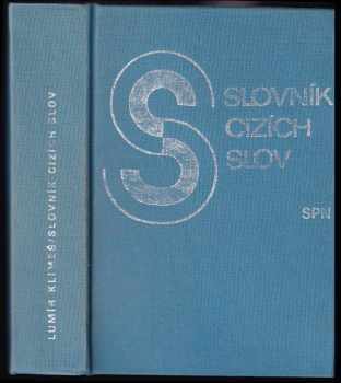 Slovník cizích slov - Lumír Klimeš (1987, Státní pedagogické nakladatelství) - ID: 470194