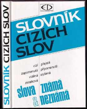 Vladimír Nárožník: Slovník cizích slov : slova známá &amp; neznámá