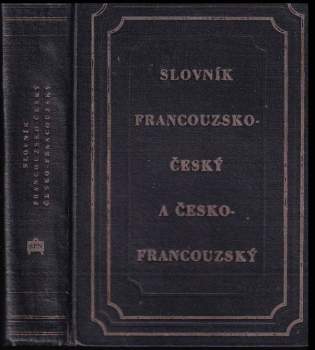 Slovník francouzsko-český Slovník česko-francouzský