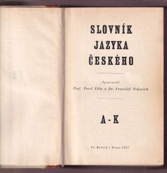 František Trávníček: Slovník jazyka českého