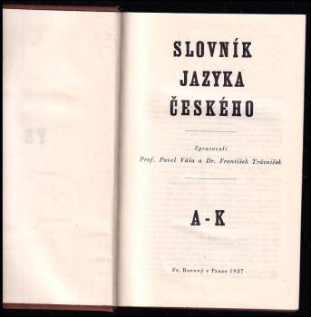 František Trávníček: Slovník jazyka českého