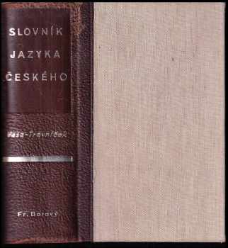 Slovník jazyka českého - František Trávníček, Pavel Váša (1941, František Borový) - ID: 530665