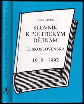 Slovník k politickým dějinám Československa 1918-1992