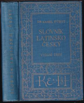Slovník latinsko-český se zřetelem k potřebě žactva středních škol