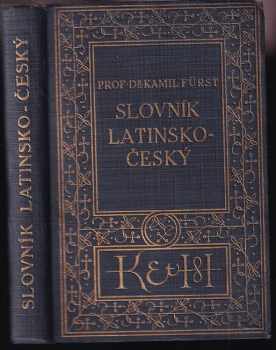 Slovník latinsko-český se zřetelem k potřebě žactva středních škol