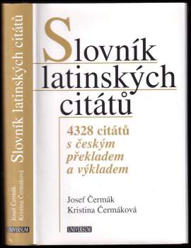Slovník latinských citátů : 4328 citátů s českým překladem a výkladem