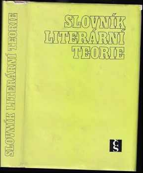 Slovník literární teorie (1977, Československý spisovatel) - ID: 282850