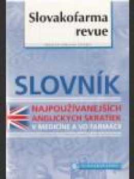 Slovník najpoužívanejších anglických skratiek v medicíne a vo farmácii