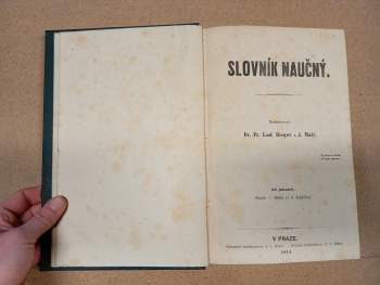 Jakub Malý: KOMPLETNÍ Slovník naučný I. - XI. - Díl I, A - Bžeduchové až Díl jedenáctý, Obach - Ristić (v 3. doplňku)