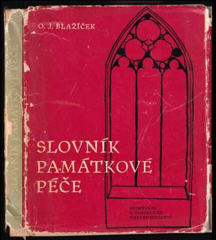 Oldřich J Blažíček: Slovník památkové péče