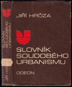 Jiří Hrůza: Slovník soudobého urbanismu