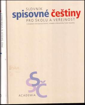 Slovník spisovné češtiny pro školu a veřejnost : s Dodatkem Ministerstva školství, mládeže a tělovýchovy České republiky - Františka Havlová (1994, Academia) - ID: 761856