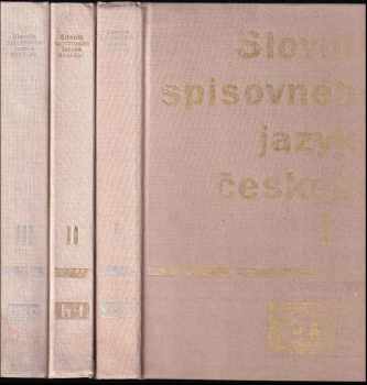 Slovník spisovného jazyka českého I-III: A-G + H-L + M-O - Bohuslav Havránek, B Havránek, Bohuslav Havránek, Bohuslav Havránek (1989, Academia) - ID: 713733