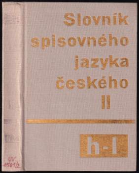 Slovník spisovného jazyka českého : II - H-L - Bohuslav Havránek, B Havránek (1989, Academia) - ID: 844021