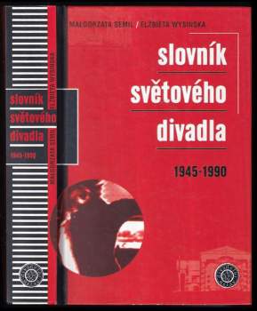 Małgorzata Semil: Slovník světového divadla 1945-1990