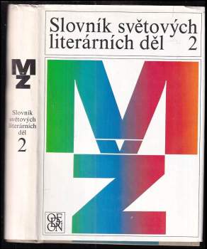 Slovník světových literárních děl : 2 - M-Ž (1988, Odeon) - ID: 833364