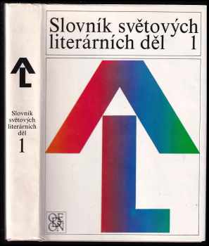 Slovník světových literárních děl : 1 - A-L (1988, Odeon) - ID: 1902421