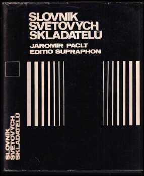 Jaromír Paclt: Slovník světových skladatelů