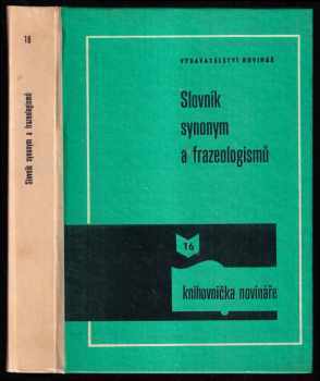 Slovník synonym a frazeologismů - Josef Václav Bečka, J. V Pečka (1979, Novinář) - ID: 584390