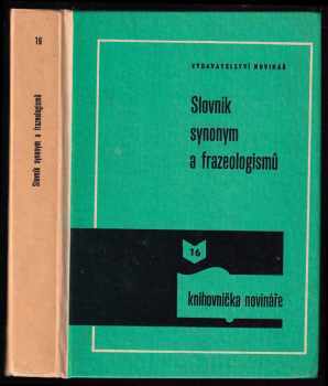 Slovník synonym a frazeologismů - Josef Václav Bečka, J. V Pečka (1979, Novinář) - ID: 325448
