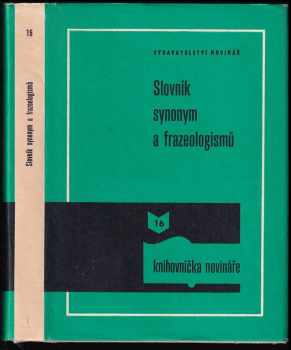 Slovník synonym a frazeologismů - J. V Bečka (1975, Novinář) - ID: 1826139