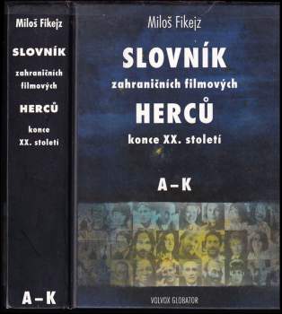 Slovník zahraničních filmových herců konce XX. století