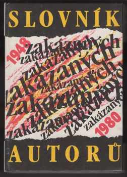 Jiří Gruša: Slovník zakázaných autorů 1948-1980
