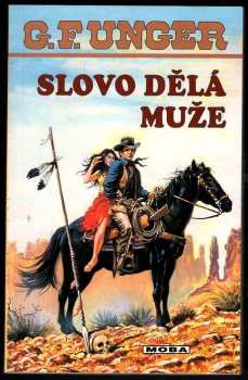 Gert F Unger: Slovo dělá muže