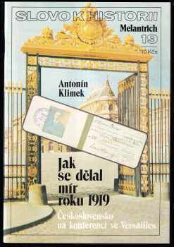 Antonín Klimek: Slovo k historii - jak se dělal mír roku 1919
