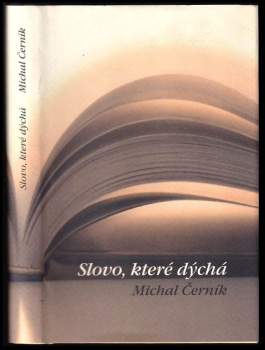 Michal Černík: Slovo, které dýchá