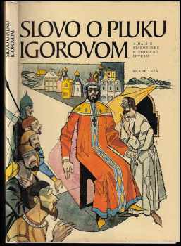 Slovo o pluku Igorovom a ďalšie staroruské historické povesti