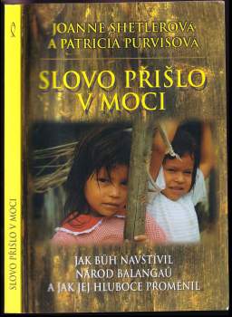 Joanne Shetler: Slovo přišlo v moci