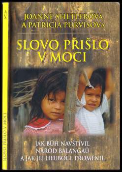 Joanne Shetler: Slovo přišlo v moci