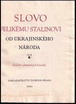 Slovo velikému Stalinovi od ukrajinského národa