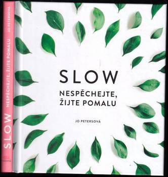 Slow : nespěchejte, žijte pomalu