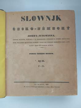 Josef Jungmann: Slownjk česko-německý Josefa Jungmanna. Djl I. - V.
