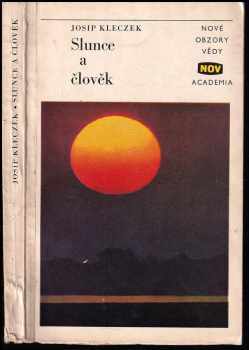 Slunce a člověk - Josip Kleczek (1973, Academia) - ID: 203561