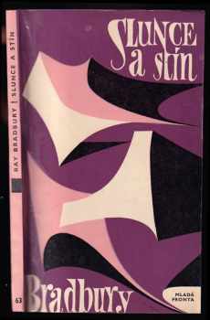 Slunce a stín - Ray Bradbury (1963, Mladá fronta) - ID: 113351