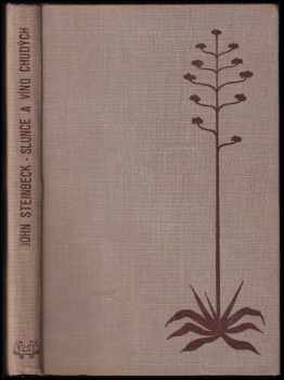 John Steinbeck: Slunce a víno chudých